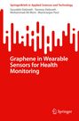 Sourabhi Debnath: Graphene in Wearable Sensors for Health Monitoring, Buch