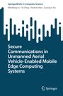 Weidang Lu: Secure Communications in Unmanned Aerial Vehicle-Enabled Mobile Edge Computing Systems, Buch