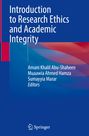 Titel: "Introduction to Research Ethics and Academic Integrity". Bearbeitet von Amani Khalil Abu-Shaheen, Muaawia Ahmed Hamza, Sumayyiya Marar. Springer-Logo unten. Farben: Blau, Rot.