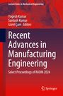 Titel: Recent Advances in Manufacturing Engineering. Herausgeber: Yogesh Kumar, Santosh Kumar, Gürel Çam. Rotes technisches Design.