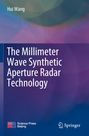 Hui Wang: The Millimeter Wave Synthetic Aperture Radar Technology, Buch