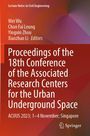 : Proceedings of the 18th Conference of the Associated Research Centers for the Urban Underground Space, Buch,Buch