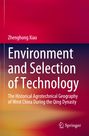 Titel: "Environment and Selection of Technology". Autor: Zhenghong Xiao. Verlag: Springer. Hintergrund abstrakt in Rot-Orange.