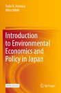 Titel: Introduction to Environmental Economics and Policy in Japan. Autoren: Toshi H. Arimura, Akira Hibiki. Orange Hintergrund.