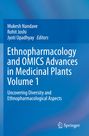 Mukesh Nandave, Rohit Joshi, Jyoti Upadhyay Editors. Ethnopharmacology and OMICS Advances in Medicinal Plants Volume 1.