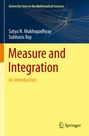 Text: "University Texts in the Mathematical Sciences", "Satya N. Mukhopadhyay", "Subhasis Ray", "Measure and Integration", "An Introduction". Unten rechts ist ein Springer-Logo. Oben sind geschwungene Linien auf dunkelblauem Hintergrund, unten ein gelber Bereich.