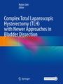 Text: "Nutan Jain, Editor. Complex Total Laparoscopic Hysterectomy (TLH) with Newer Approaches in Bladder Dissection." 
Blaues Cover mit bunten Wellen.