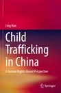 Ling Han: Child Trafficking in China, Buch
