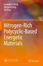 Titel: "Nitrogen-Rich Polycyclic-Based Energetic Materials". Autoren: Guangbin Cheng, Hongwei Yang, Jie Tang. Hintergrund: Farbverlauf in Orange und Lila.