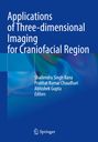 Titel: "Applications of Three-dimensional Imaging for Craniofacial Region" mit Editoren: Shailendra Singh Rana, Prabhat Kumar Chaudhari, Abhishek Gupta. Springer-Logo unten.