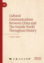 Cover mit dem Titel "Cultural Communications Between China and The Outside World Throughout History" von Fuwei Shen. Links roter Streifen.
