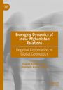 : Emerging Dynamics of India-Afghanistan Relations, Buch