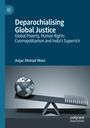 Aejaz Ahmad Wani: Deparochialising Global Justice, Buch