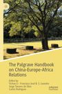 The Palgrave Handbook on China-Europe-Africa Relations, Buch
