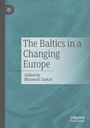 „The Baltics in a Changing Europe“, „Edited by Bhaswati Sarkar“. Hellblaues Cover mit grauen Textfeldern und einem Logo oben links.