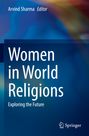 Titel: "Women in World Religions: Exploring the Future". Herausgeber: Arvind Sharma. Springer-Logo, blauer Hintergrund.