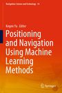 : Positioning and Navigation Using Machine Learning Methods, Buch