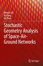 Text: "Stochastic Geometry Analysis of Space-Air-Ground Networks" von Minwei Shi, Kai Yang, He Zhou. Rot-orange Muster. Springer-Logo.