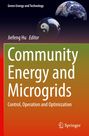 Text: "Community Energy and Microgrids: Control, Operation and Optimization", "Jiefeng Hu, Editor". Oben eine Weltkugel und Yin-Yang-Sphäre.
