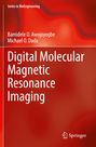 Bamidele O. Awojoyogbe: Digital Molecular Magnetic Resonance Imaging, Buch