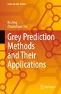 Bo Zeng: Grey Prediction Methods and Their Applications, Buch