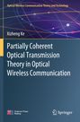 Titel: "Partially Coherent Optical Transmission Theory in Optical Wireless Communication" von Xizheng Ke. Farbige Linien.