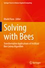Titel: "Solving with Bees". Untertitel: "Transformative Applications of Artificial Bee Colony Algorithm". Autor: Khalid Raza. Orange Hintergrund.