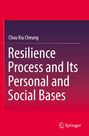 Titel: "Resilience Process and Its Personal and Social Bases"; Autor: Chau Kiu Cheung; Verlag: Springer; Farbschema: Rot und Lila.