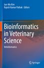 Buchtitel: "Bioinformatics in Veterinary Science". Autoren: Jun-Mo Kim, Rajesh Kumar Pathak. Logo: Springer-Verlag.