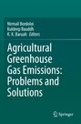 Autoren: Nirmali Bordoloi, Kuldeep Bauddh, K. K. Baruah. Titel: Agricultural Greenhouse Gas Emissions: Problems and Solutions.