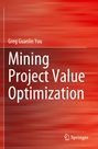 "Mining Project Value Optimization" von Greg Guanlin You. Rotes, strukturiertes Design mit Springer Logo unten.