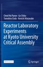 Cheol Ho Pyeon: Reactor Laboratory Experiments at Kyoto University Critical Assembly, Buch
