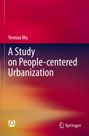 "A Study on People-centered Urbanization" von Yemiao Wu; Verläufe in Rot und Orange, Logos unten: Springer und SSAF.