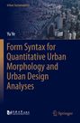 Titel: "Form Syntax for Quantitative Urban Morphology and Urban Design Analyses" von Yu Ye. Luftbild einer Stadt.