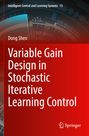 Titel: Variable Gain Design in Stochastic Iterative Learning Control. Autor: Dong Shen. Rotes, technisches Design.