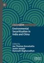 Titel: Environmental Securitisation in India and China. Herausgeber: Joe Thomas Karackattu, Justin Joseph, Ramnath Reghunadhan. Geometrische, konzentrische Kreise im Hintergrund.