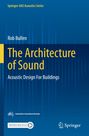 Titel: "The Architecture of Sound", Autor: Rob Bullen. Thema: Akustik in Gebäuden. Logos unten: Australische Akustikgesellschaft, Springer.