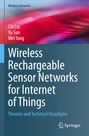 Text: "Wireless Networks; Chi Lin, Yu Sun, Wei Yang; Wireless Rechargeable Sensor Networks for Internet of Things; Theories and Technical Paradigms". Logo unten rechts. Hintergrund in rot-blauen Farbtönen.