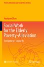 Titel: "Social Work for the Elderly Poverty-Alleviation". Autor: Huaijuan Zhao. Illustration: Zwei Hände, eine stützt die andere.