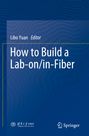 Titel: "How to Build a Lab-on/in-Fiber" von Libo Yuan. Blauer Hintergrund, Springer Logo unten.