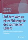 : Auf dem Weg zu einer Philosophie des kosmischen Lebens, Buch