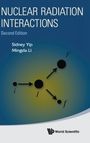 Mingda Li Sidney Yip: Nuclear Radia Interact (2nd Ed), Buch