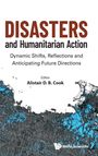 Alistair D B Cook: Disasters And Humamitarian Action, Buch