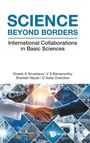 V S Ramamurthy Sha Dinesh K Srivastava: Science Beyond Borders, Buch