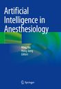 "Artificial Intelligence in Anesthesiology" von Ming Xia, Hong Jiang, mit einem abstrakten, farbigen Hintergrund. Springer Logo.