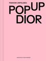 : Fashion Unfolded: Pop-Up Dior, Buch