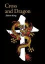 Edwin Kong: Cross and Dragon - Matteo Ricci and China, Buch