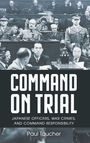 "COMMAND ON TRIAL" in großen Buchstaben. Gerichtsszene mit militärischer Uniform.