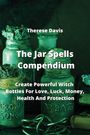 Therese Davis: The Jar Spells Compendium, Buch