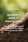 Nelly Watkins: Gardener's Guide To Starting Seeds, Buch
